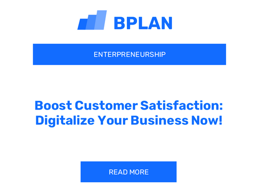 Boost Customer Satisfaction: Digitalize Your Business Now!