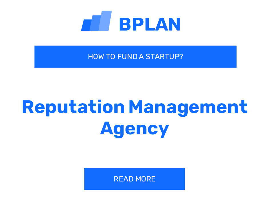 How to Fund a Reputation Management Agency Startup