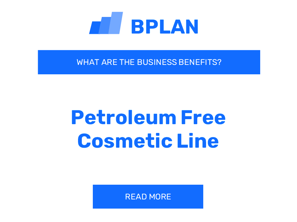 What Are the Benefits of a Petroleum-Free Cosmetic Line Business?