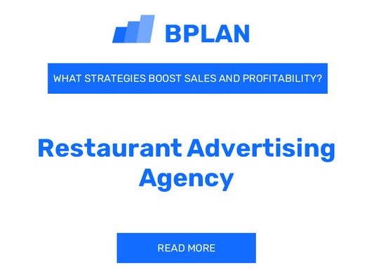 How Can Strategies Boost Sales and Profitability of a Restaurant Advertising Agency Business?