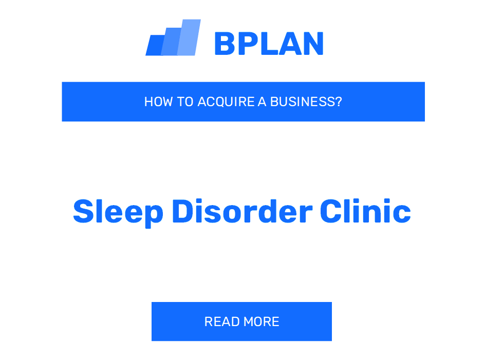 How to Purchase a Sleep Disorder Clinic Business?