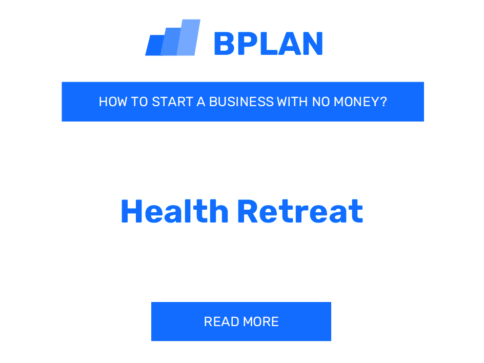 How to Start a Health Retreat Business with No Money?