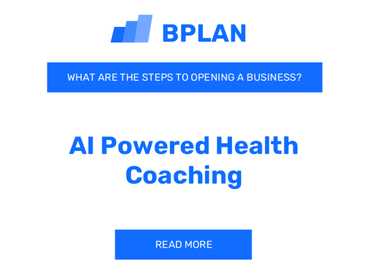 How to Open an AI-Powered Health Coaching Business?