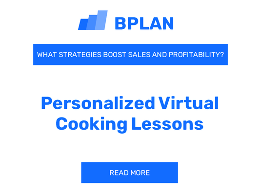 What Strategies Boost Sales and Profitability of Personalized Virtual Cooking Lessons Business?