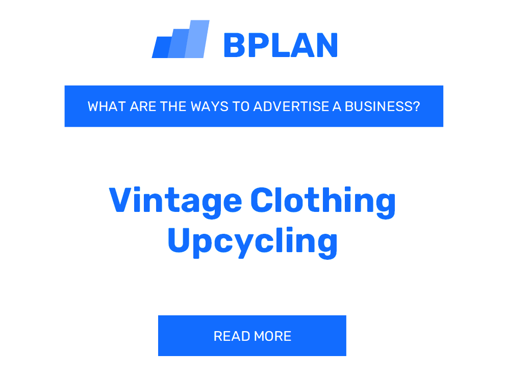 What Are Effective Ways to Promote a Vintage Clothing Upcycling Business?