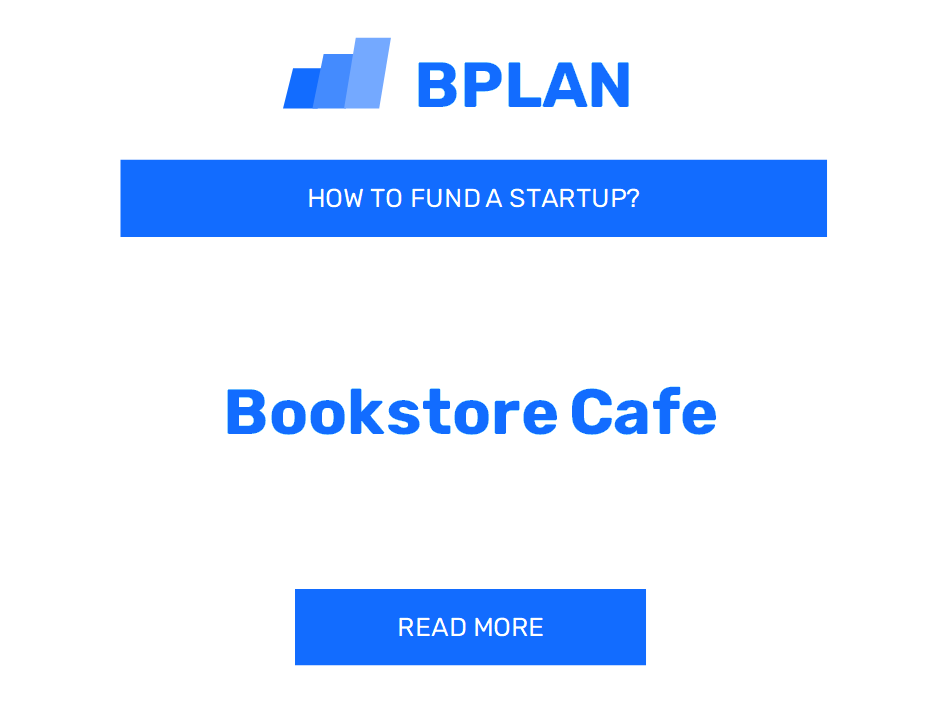 How to Fund a Bookstore Cafe Startup?