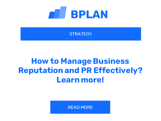 How to Manage Business Reputation and PR Effectively? Learn more!