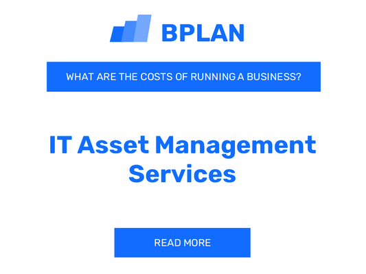 What Are the Costs of Running an IT Asset Management Services Business?