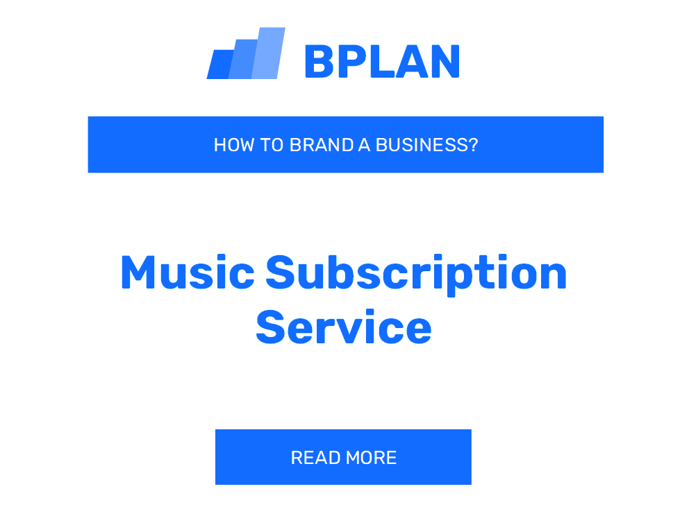 How to Brand a Music Subscription Service Business?