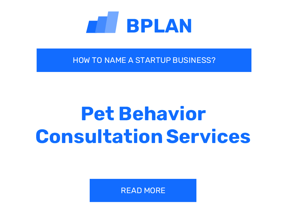 How to Name a Pet Behavior Consultation Services Business
