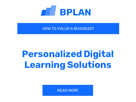 How to Value a Personalized Digital Learning Solutions Business?