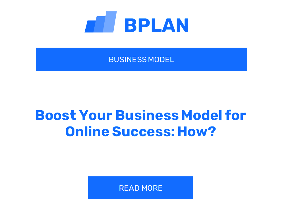 Boost Your Business Model for Online Success: How?