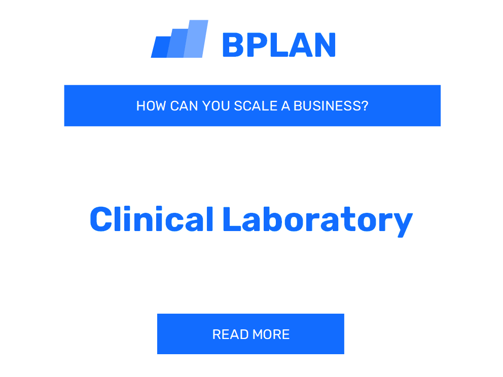 How Can You Scale a Clinical Laboratory Business?