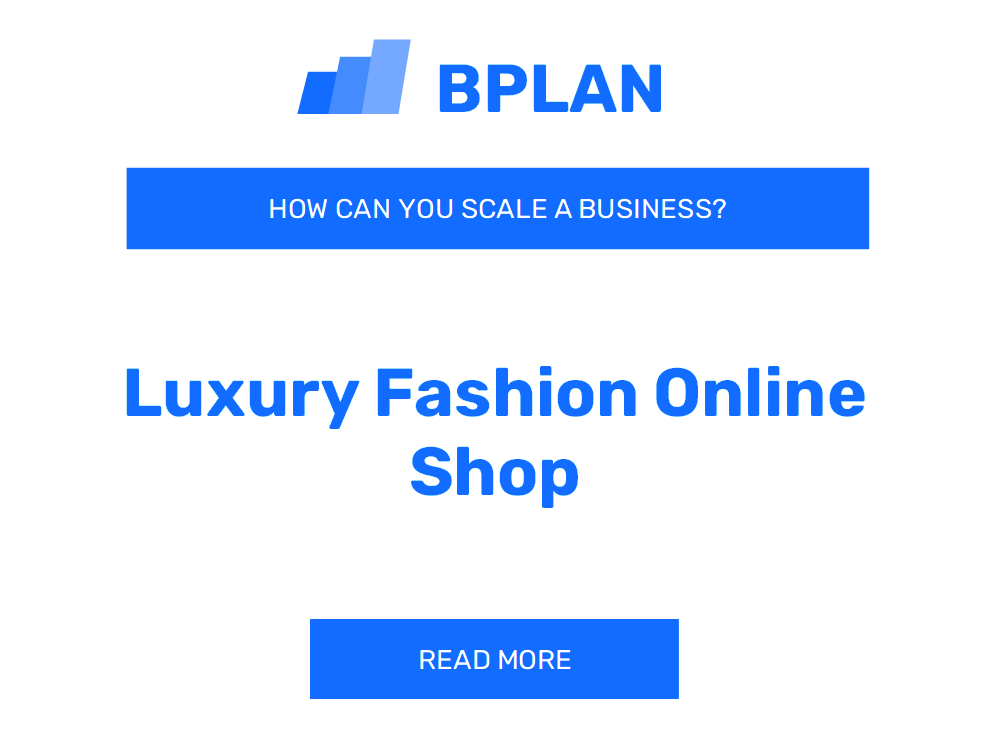 How Can You Scale a Luxury Fashion Online Shop Business?