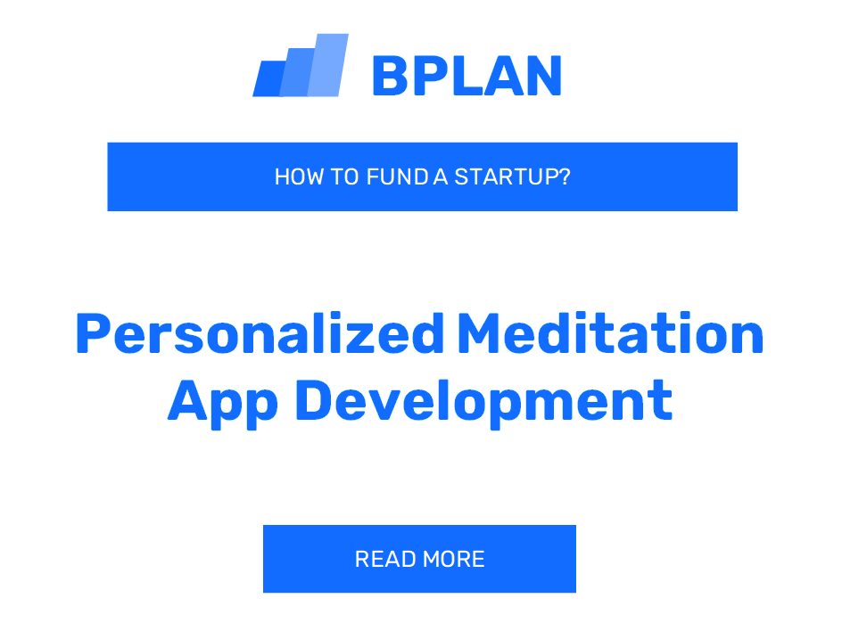 How to Fund a Personalized Meditation App Development Startup?