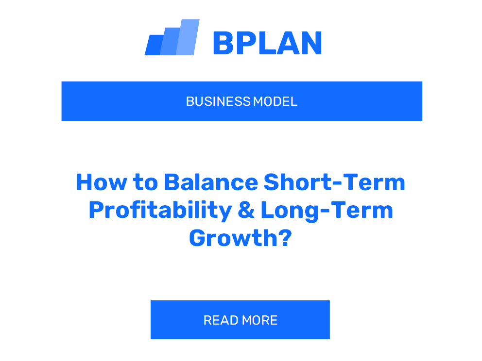 How to Balance Short-Term Profitability & Long-Term Growth?