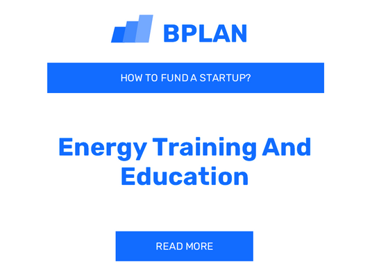 How to Fund an Energy Training and Education Startup?