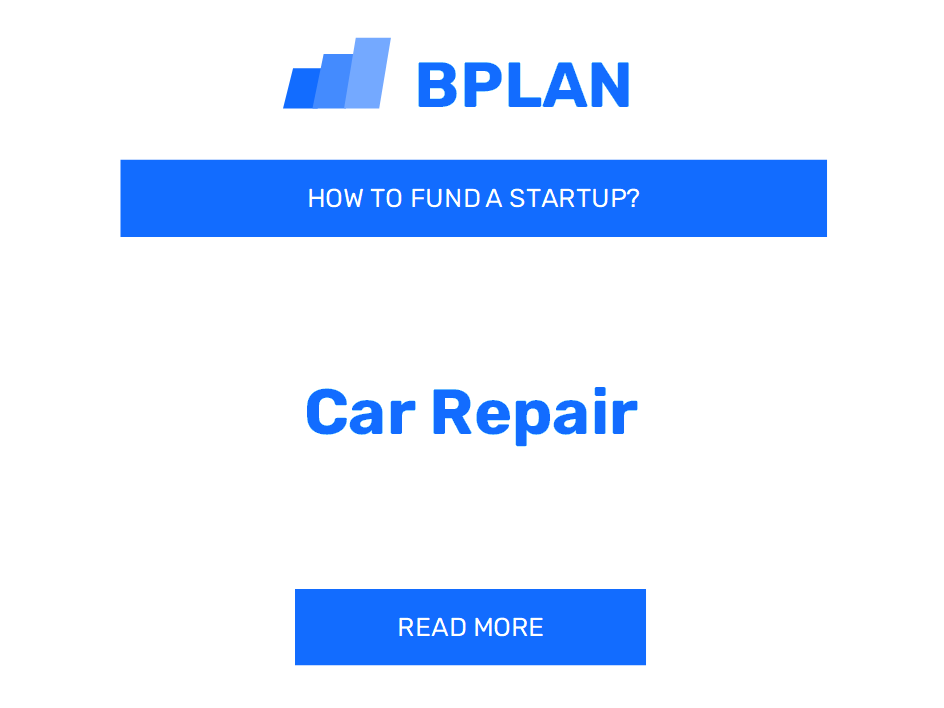 How to Fund a Car Repair Startup?