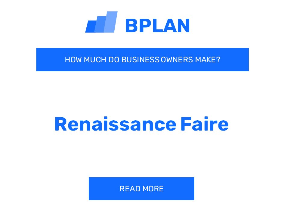 How Much Do Renaissance Faire Business Owners Make?