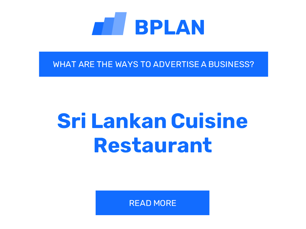 What Are Effective Ways to Advertise a Sri Lankan Cuisine Restaurant Business