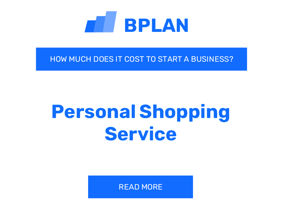 How Much Does It Cost to Start a Personal Shopping Service?