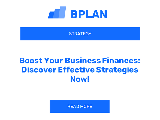 Boost Your Business Finances: Discover Effective Strategies Now!