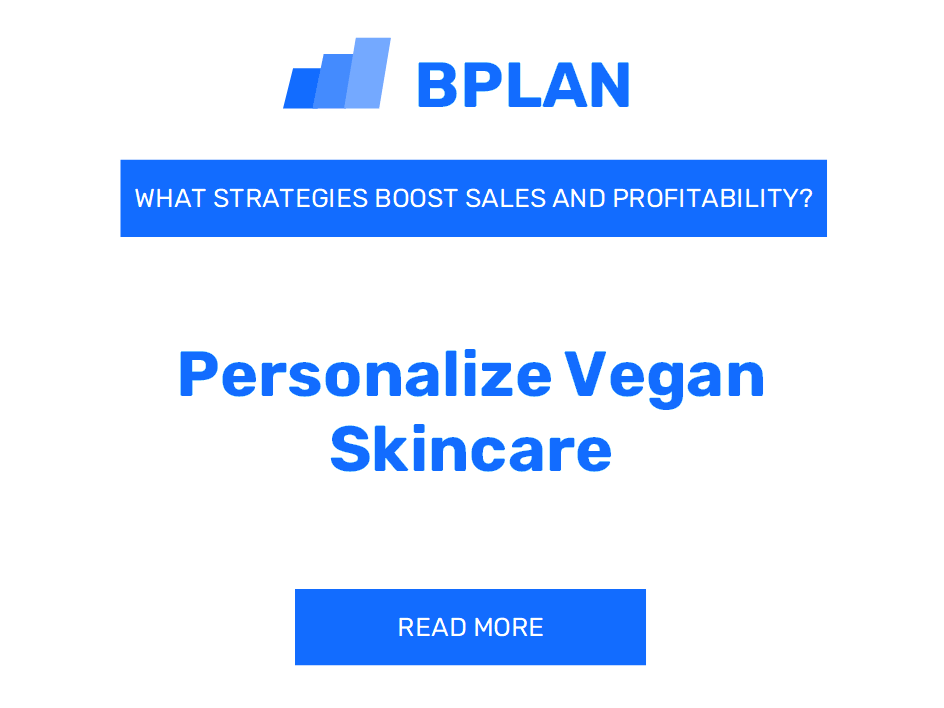 How Can Strategies Boost Sales and Profitability of Personalized Vegan Skincare Business?