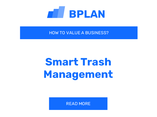 How to Value a Smart Trash Management Business?