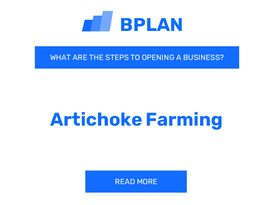 How to Start an Artichoke Farming Business?