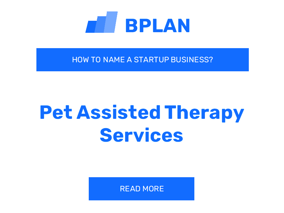 How to Name a Pet Assisted Therapy Services Business?