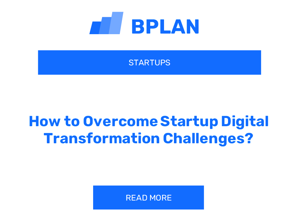 How to Overcome Startup Digital Transformation Challenges?