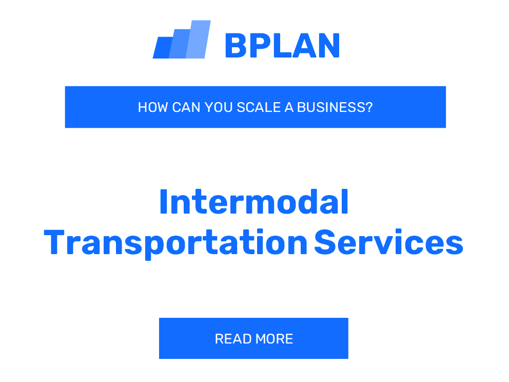 How Can You Scale an Intermodal Transportation Services Business?