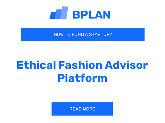 How to Fund an Ethical Fashion Advisor Platform Startup?