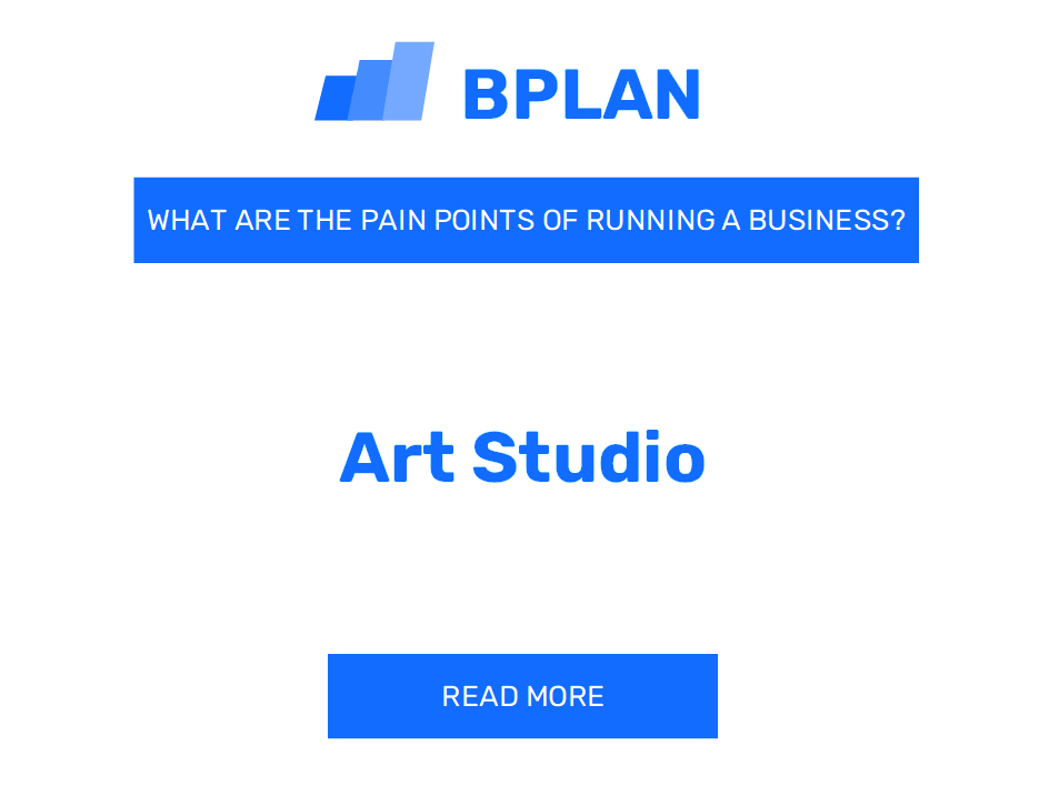 What Are the Pain Points of Running an Art Studio Business?