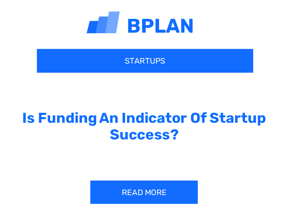 Is Funding An Indicator Of Startup Success?