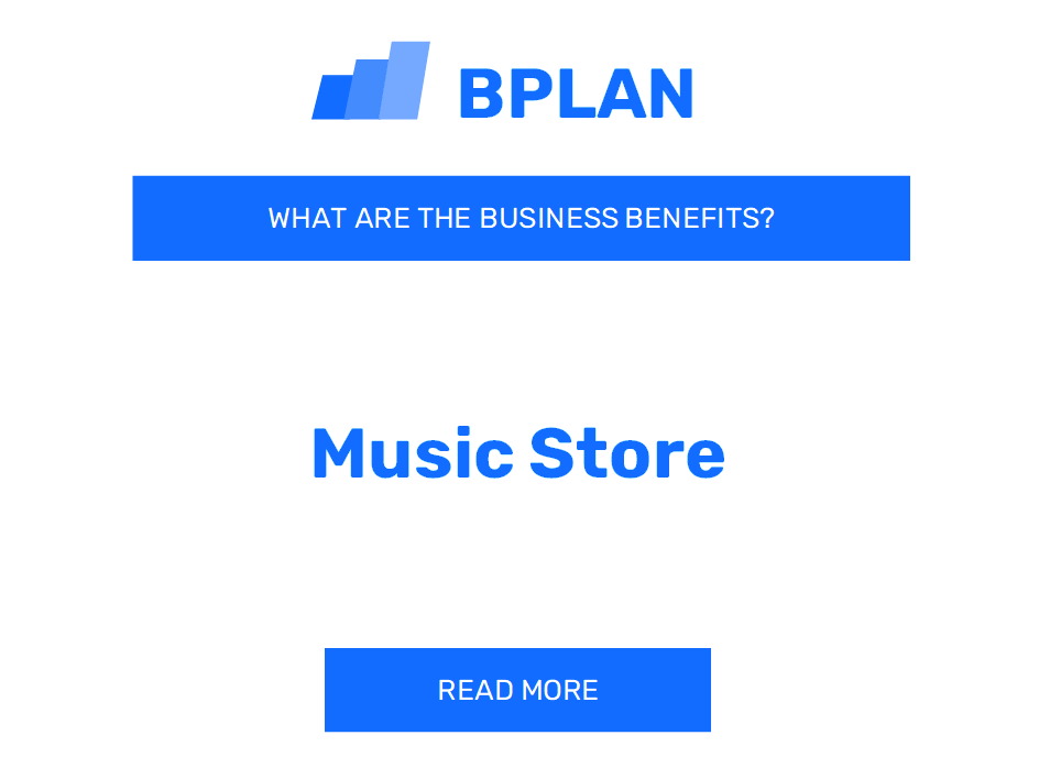 What are the Benefits of Music Store Business?