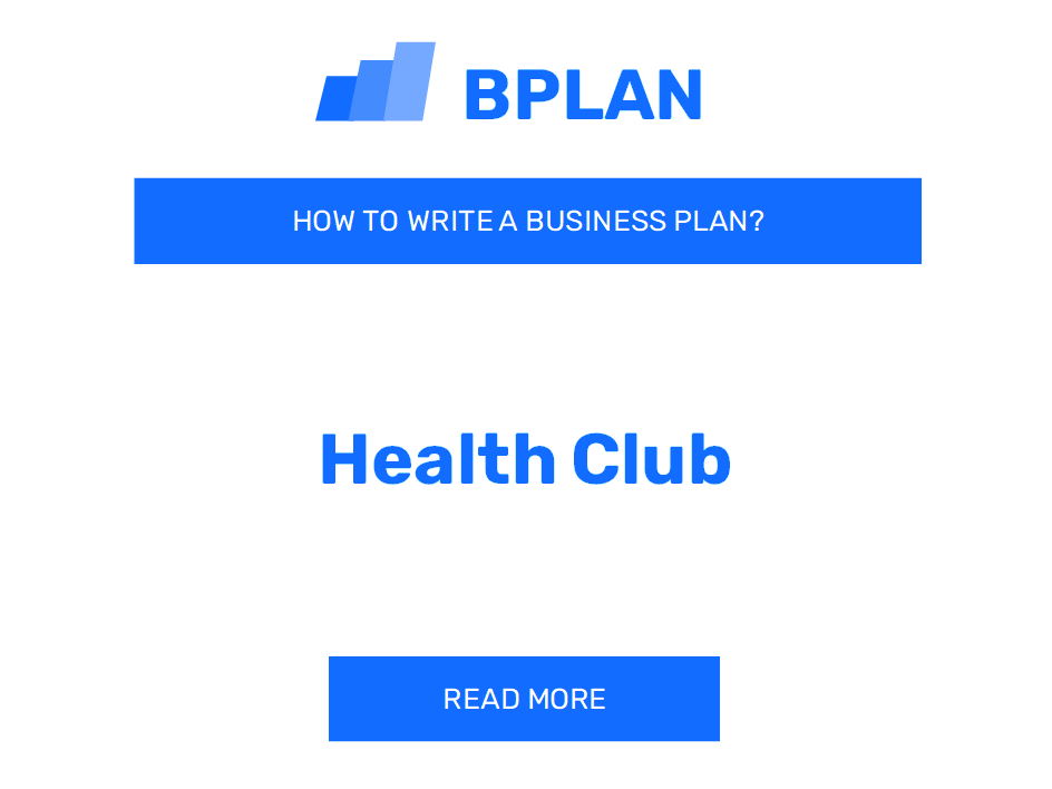 How to Write a Business Plan for a Health Club Business?