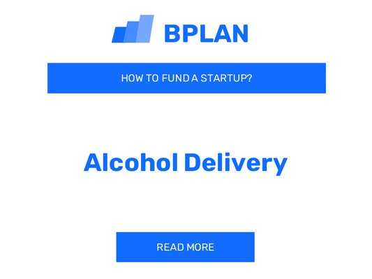 How to Fund an Alcohol Delivery Startup?