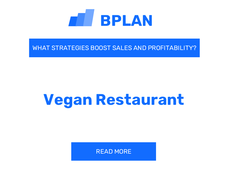 How Can Strategies Boost Sales and Profitability of Vegan Restaurant Business?