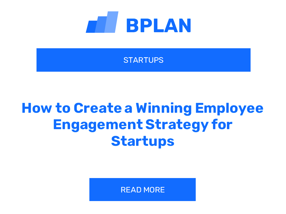 How to Create a Winning Employee Engagement Strategy for Startups