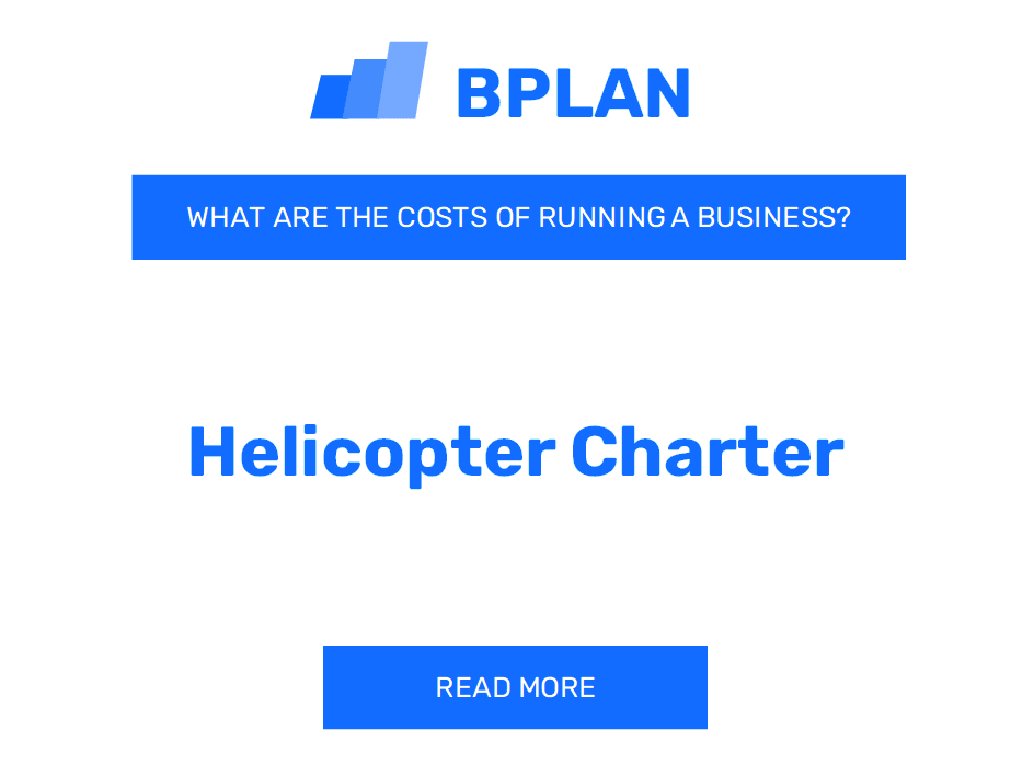 What Are the Costs of Running a Helicopter Charter Business?