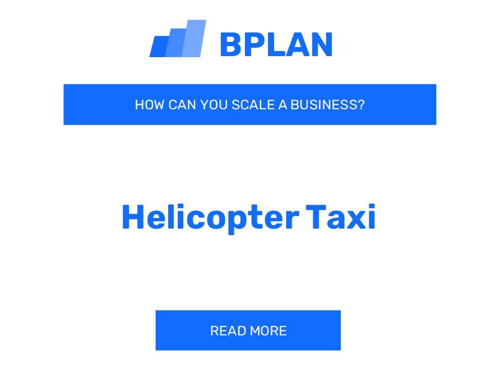 How Can You Scale a Helicopter Taxi Business?