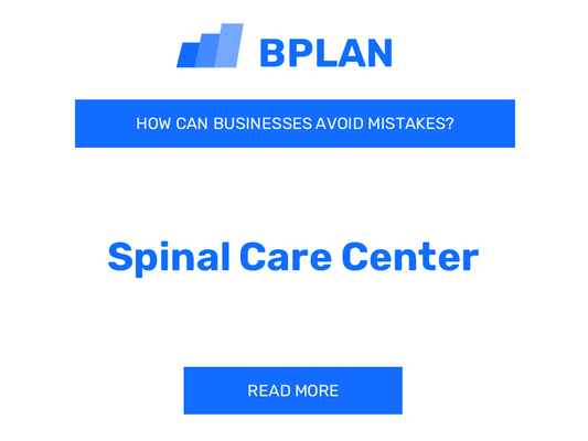 How Can Spinal Care Centers Avoid Mistakes?