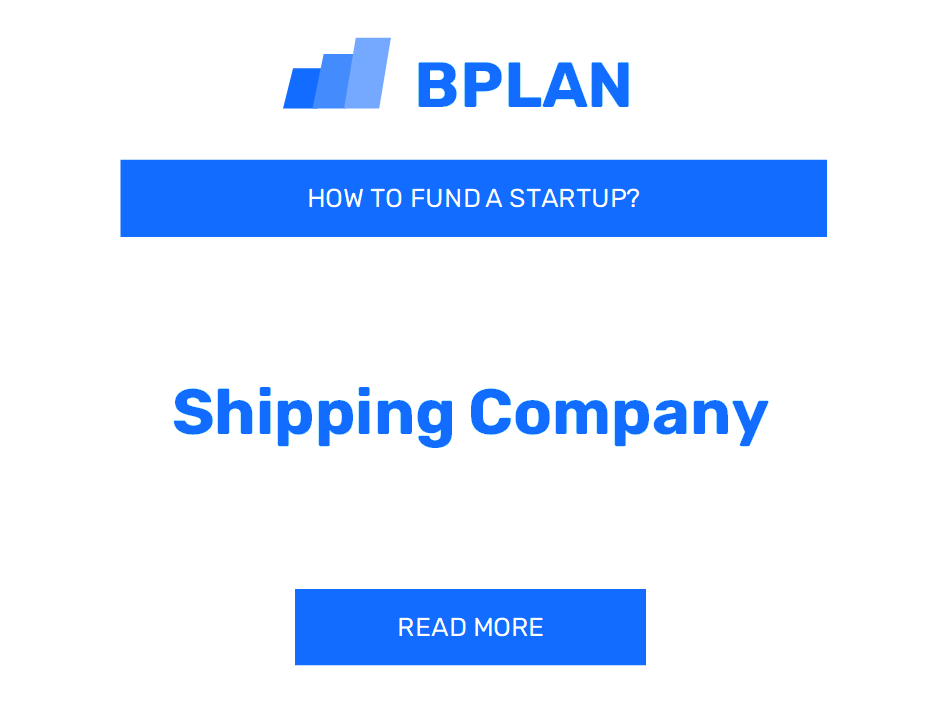 How to Fund a Shipping Company Startup?