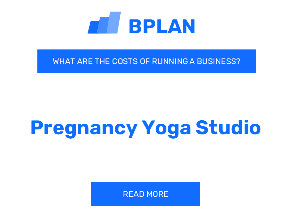 What Are the Costs of Running a Pregnancy Yoga Studio Business?