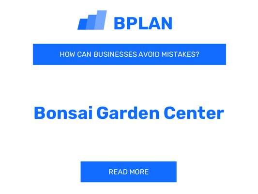 How Can Bonsai Garden Centers Avoid Mistakes?