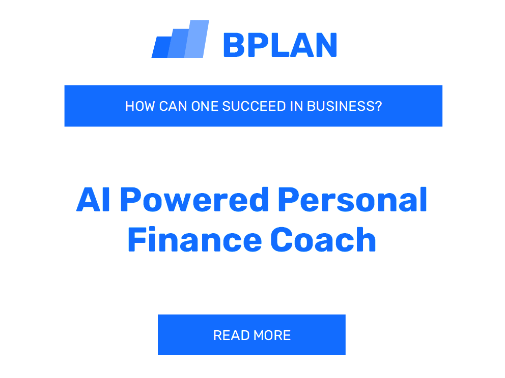 How Can One Succeed in AI-Powered Personal Finance Coach Business?