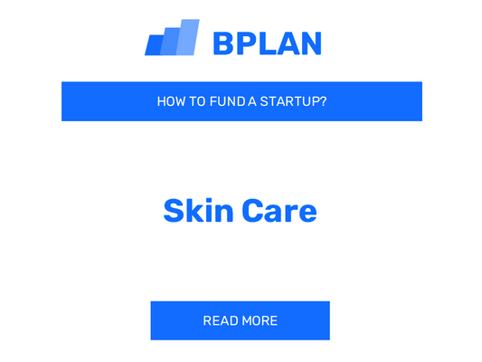 How to Fund a Skin Care Startup?