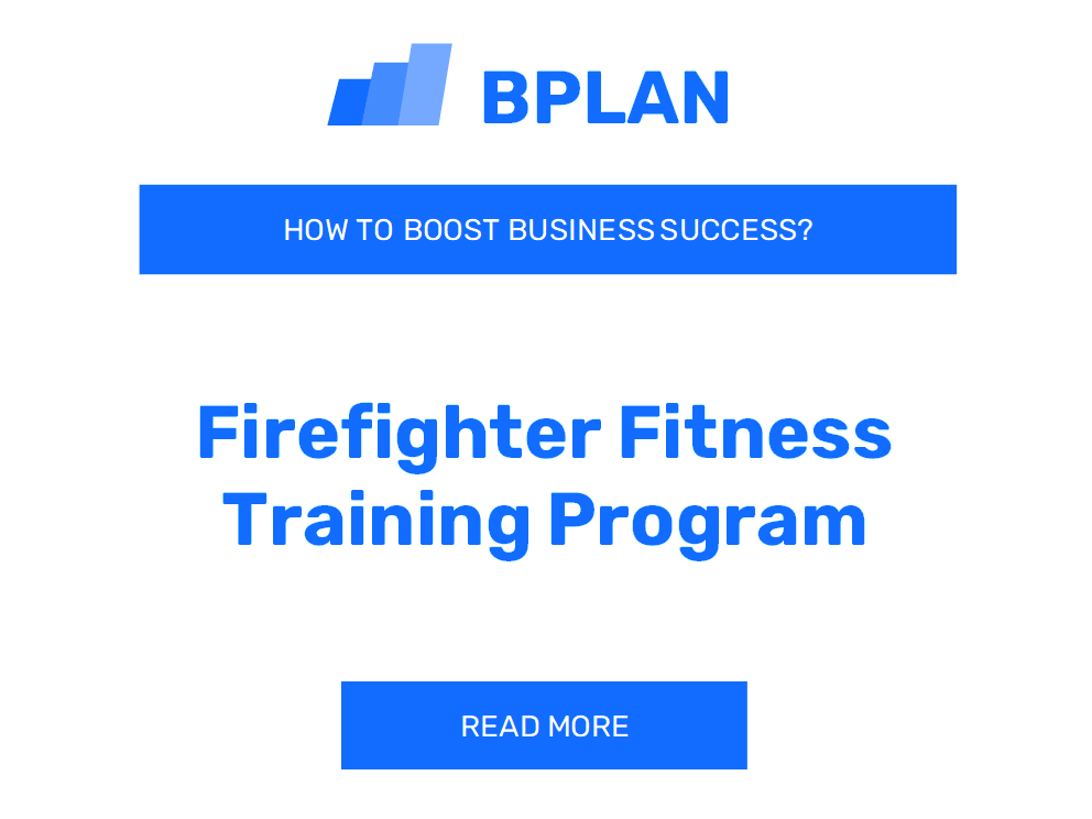 How to Boost Firefighter Fitness Training Program Business Success?