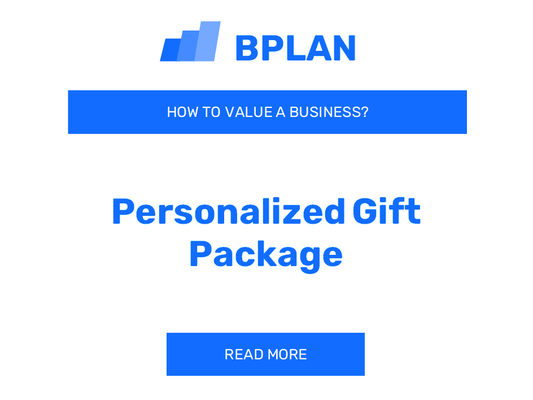 How To Value a Personalized Gift Package Business?